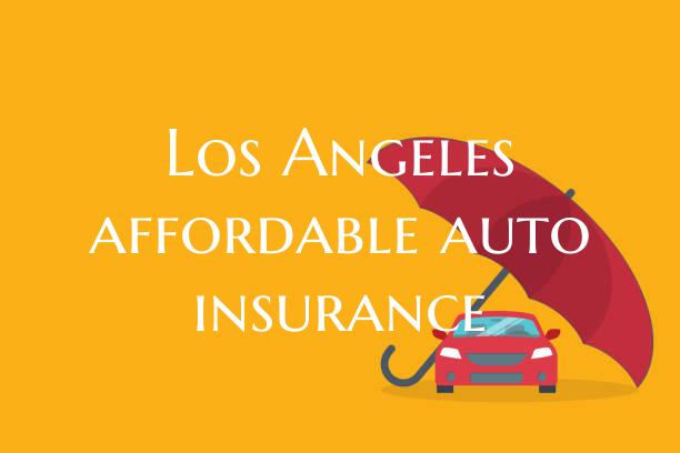 Los Angeles affordable auto insurance