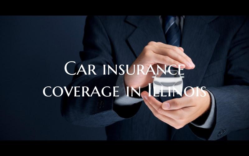 Car insurance coverage in Il...