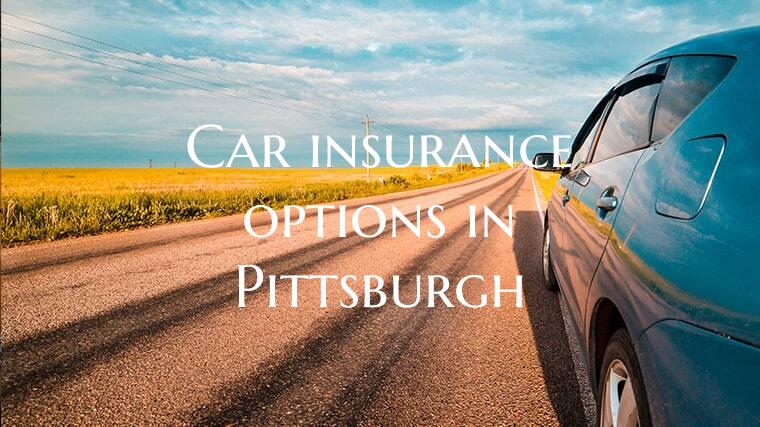 Car insurance options in Pittsburgh