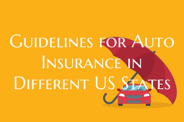 Guidelines for Auto Insurance in Different US States
